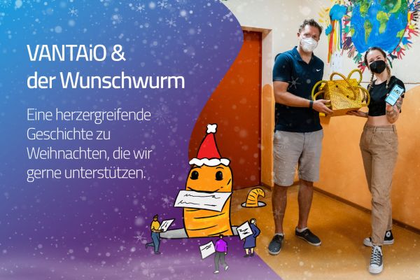 Nicht nur zur Weihnachtszeit:  VANTAiO hilft, Wünsche zu erfüllen!